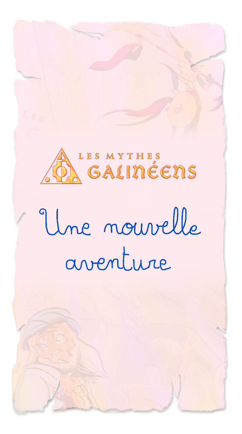 Les Mythes Galinéens : premiers traits